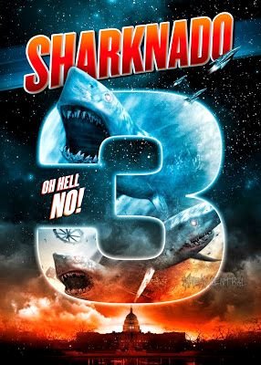 Sharknado 3: Oh hell no!