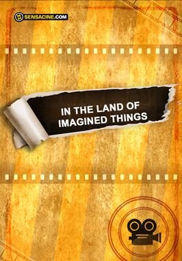 In the Land of Imagined Things