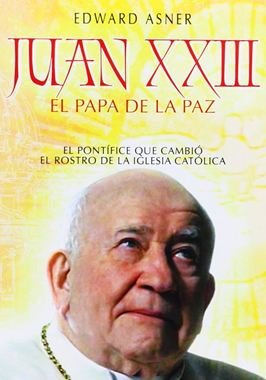 Juan XXIII: El papa de la paz