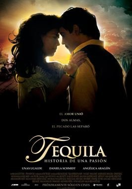 Tequila: Historia de una pasión