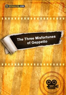 The Three Misfortunes of Geppetto